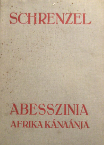 Emil Ludwig, Trcsnyi Zoltn, Juhsz Vilmos, Juri Szemjonov, Houben - Abessznia Afrika knanja