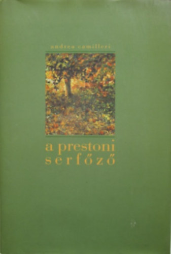 Andrea Camilleri - A prestoni serf�z�