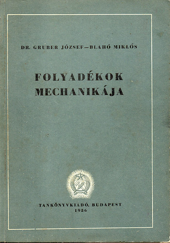Dr.Gruber J.- Blah� M. - Folyad�kok mechanik�ja