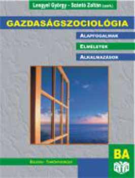 Lengyel György; Szántó Zoltán - Gazdaságszociológia