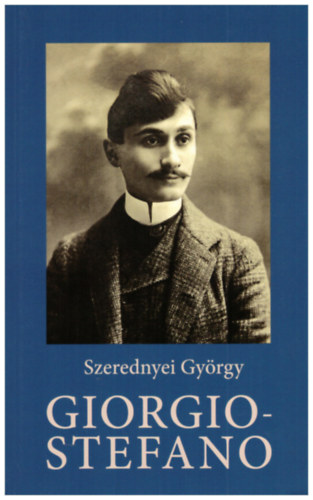 Szerednyei Gyrgy - Giorgio - Stefano