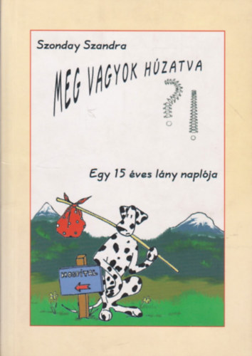 Szonday Szandra - Meg vagyok hzatva?! - Egy 15 ves lny naplja