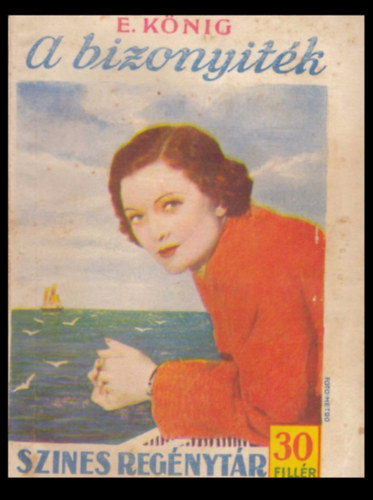 König E. - A bizonyíték (Színes regénytár 295. szám)