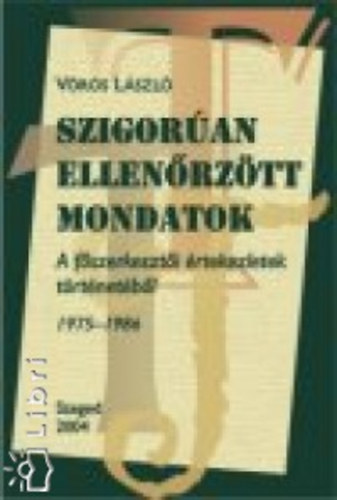 V�r�s L�szl� - Szigor�an ellen�rz�tt mondatok (dedik�lt)
