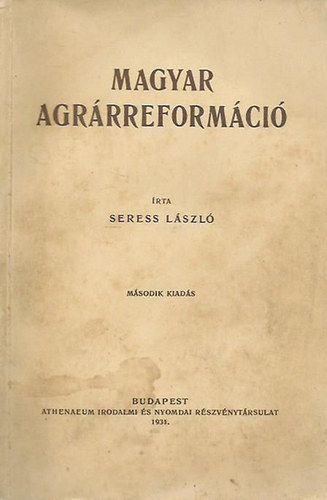 Seress L�szl� - Magyar Agr�rreform�ci�