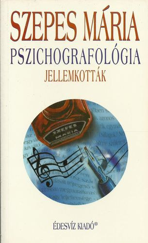 Szepes M�ria - Pszichografol�gia  JELLEMKOTT�K   A pszichografol�gia m�dszertana