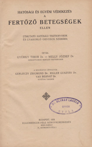 Dr. Dr. Melly Jzsef Gyrky Zsigmond - Hatsgi s egyni vdekezs a fertz betegsgek ellen