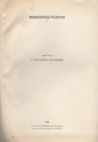 Kardos Tibor - A Gritti-jtk keletkezse