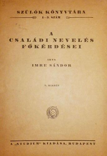 Imre Sndor - A csaldi nevels fkrdsei-Bevezets a szli gondolkodsba