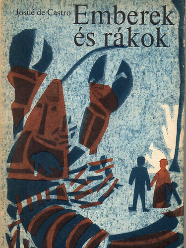 Josué De Castro - Emberek és rákok