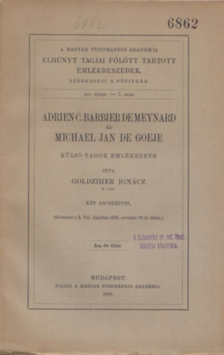 Goldziher Ign�c - Eml�kbesz�d Adrien C. Barbier De Meynard �s Michael Jan De Goeje eml�kezet�re - XIV. k�tet 7. sz�m