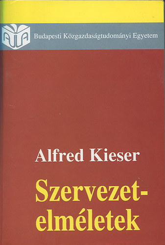 Alfred Kieser - Szervezetelm�letek