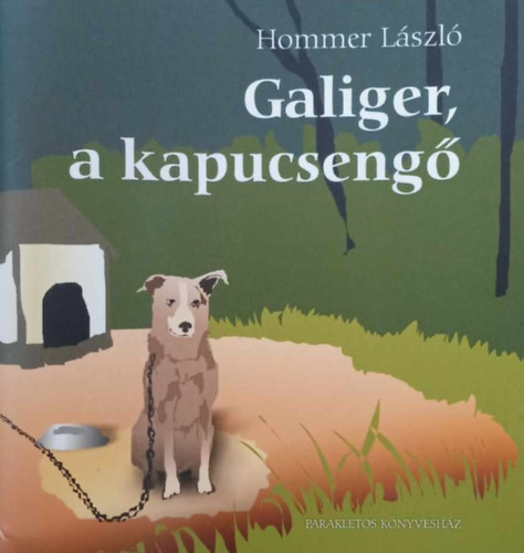 Hommer László - Galiger, a kapucsengő