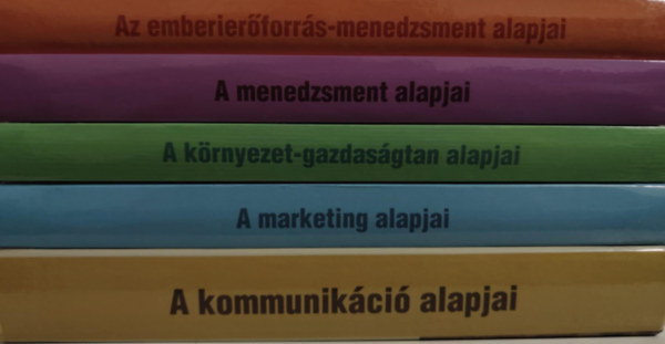 5 db BGF Tank�nyv: / Az emberier�forr�s-menedzsment alapjai / A menedzsment alapjai / A k�rnyezet-gazdas�gtan alapjai / A marketing alapjai / A kommunik�ci� alapjai /