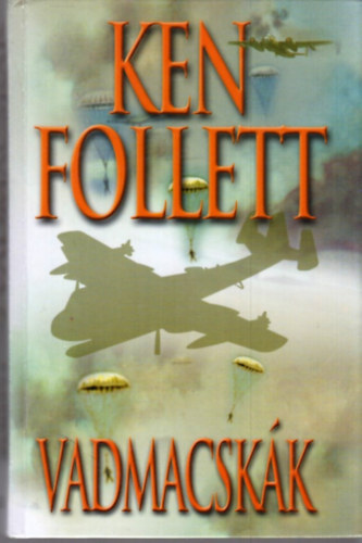 Ken Follett - Vadmacskák(Saját képpel)