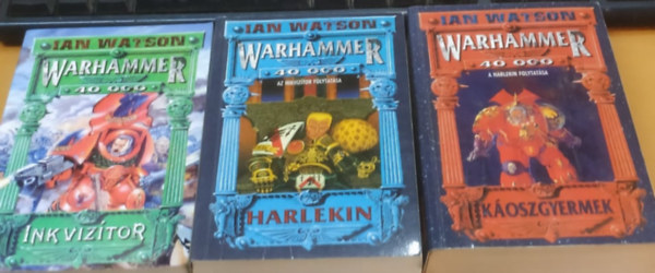 Ian Watson - Warhammer 40 000 trilógia I-III. (Inkvizítor - Harlekin - Káoszgyermek)