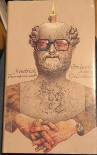 Friedrich D�rrenmatt - Grieche sucht griechin