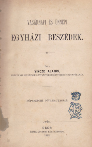 Vincze Alajos - Vasárnapi és ünnepi Egyházi beszédek