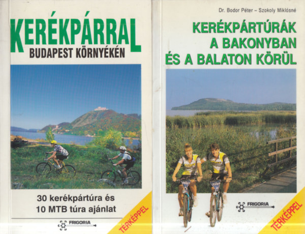 2 db. ker�kp�ros t�rak�nyv (Budapest k�rny�k�n (t�rk�pmell�klettel) + A Bakonyban �s a Balaton k�r�l)