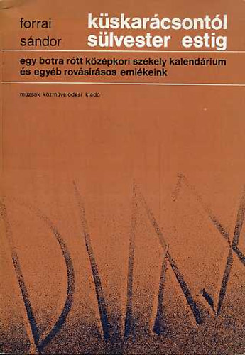 Forrai Sndor - Kskarcsonytl slvester estig