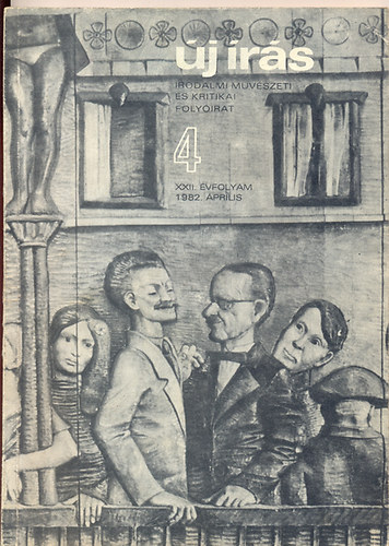 Juh�sz Ferenc  (f�szerkeszt�) - �j �r�s 1982. �prilis - Irodalmi, m�v�szeti �s kritikai foly�irat (XXII. �vf., 4. sz�m)