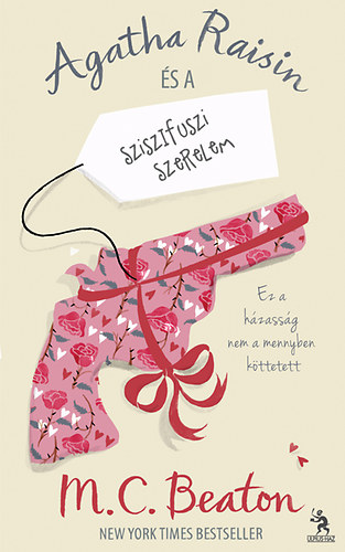 M. C. Beaton - Agatha Raisin �s a sziszifuszi szerelem