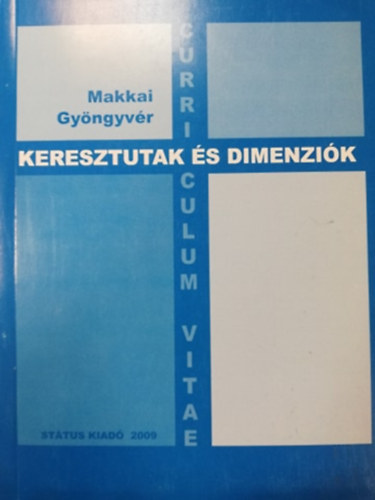 Makkai Gy�ngyv�r - Keresztutak �s dimenzi�k (Curriculum vitae)