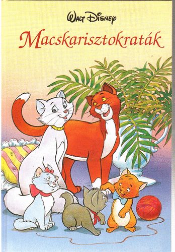 Disney Könyvklub - Macskarisztokraták (Disney)