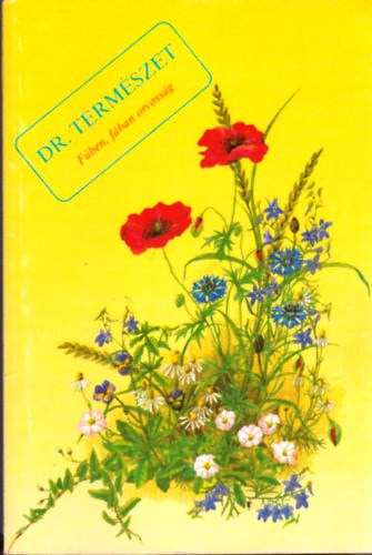 Dr. Term�szet - F�ben, f�ban orvoss�g