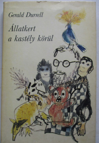 Gerald Durrell - Állatkert a kastély körül