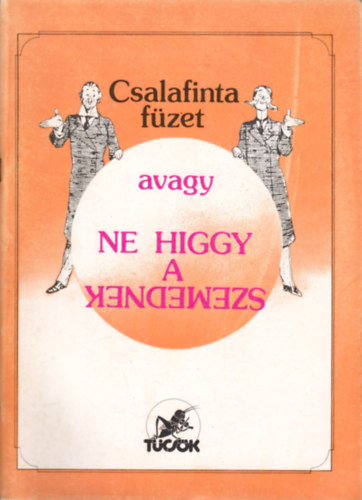 Kopper Judit - Csalafinta f�zet, avagy ne higgy a szemednek