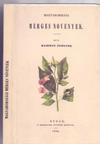 Kubinyi goston - Magyarorszgi mrges nvnyek - Alsbb osztly, kivlt np iskolk szmra (Hasonms kiads)