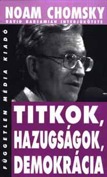 Noam Chomsky - Titkok, hazugs�gok, demokr�cia