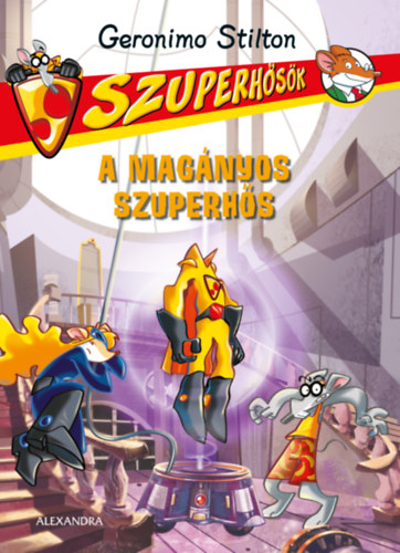 Geronimo Stilton - A mag�nyos szuperh�s