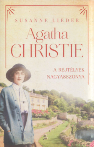 Susanne Lieder - Agatha Christie - A rejtlyek nagyasszonya