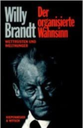 Willy Brandt - Der organisierte Wahnsinn