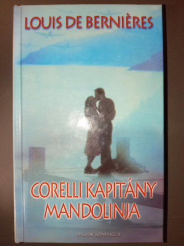 Hajnal P�ter  Louis de Berni�res (ford.) - Corelli kapit�ny mandolinja (Captain Corelli's Mandolin) - Hajnal P�ter ford�t�s�ban