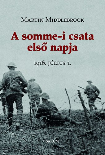 Martin Middlebrook - A somme-i csata els napja