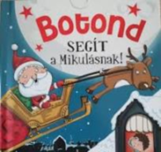 Botond - Segt a Mikulsnak!