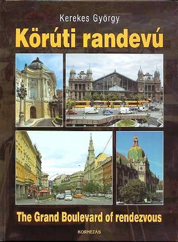 Kerekes György - Körúti randevú - The Grand Boulevard of rendezvous