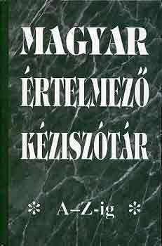 Magyar �rtelmez� k�zisz�t�r A-Z