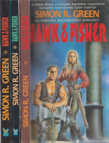 Simon R. Green - A Hawk & Fisher sorozat 3 ktete: Hawk & Fisher + Harc a becsletrt + Haven csontjai
