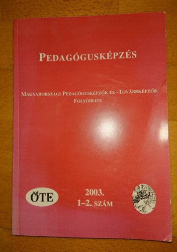 Pedagguskpzs - Magyarorszgi pedagguskpzk s - tovbbkpzk folyirata 2003 1-2. szm