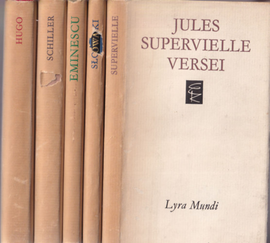 5 db Lyra Mundi k�nyv: Jules Supervielle versei, Slowacki versei, Eminescu versei, Schiller versei, Victor Hugo versei