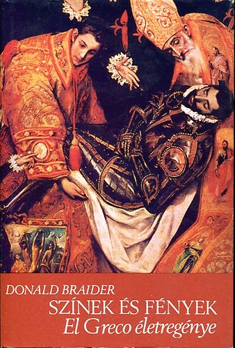 Donald Braider - Sznek s fnyek (El Greco letregnye)