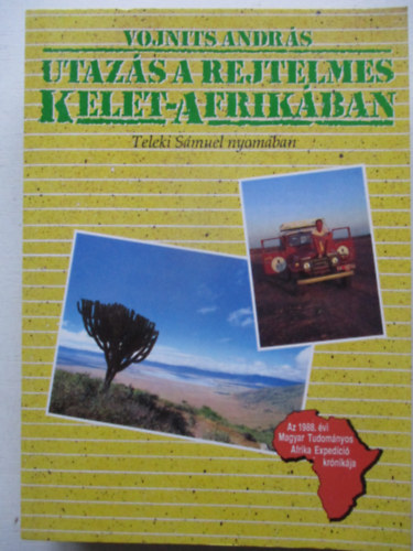 Voinits Andr�s - Utaz�s a rejtelmes Kelet-Afrik�ban