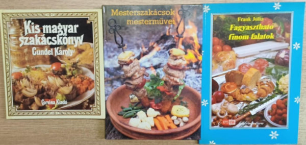 Berek J�nos , Frank J�lia Gundel K�roly (szerk.) - 3 db szak�csk�nyv: Kis magyar szak�csk�nyv - mesterszak�csok mesterm�vei - Fagyaszthat� finom falatok