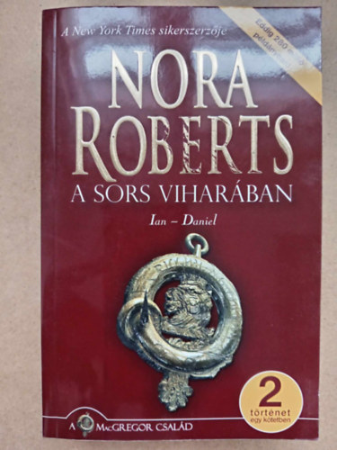 Dr. Tglsy Imre  Nora Roberts (szerk.), Zinner Judit (ford.) - A sors viharban - A MacGregor csald 5+5,5 (Ian / Daniel)