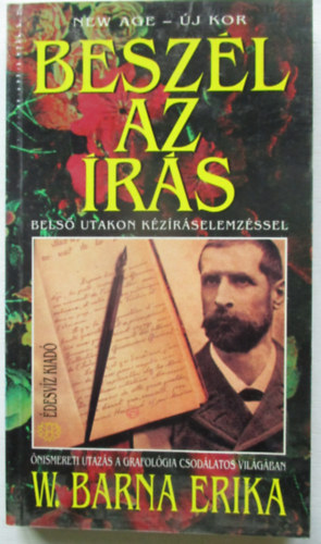 W. Barna Erika - Besz�l az �r�s