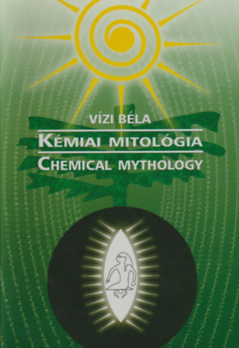 Vzi Bla - Kmiai Mitolgia (Chemical Mythology)